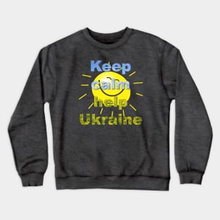 Keep calm and help Ukraine Crewneck Sweatshirt